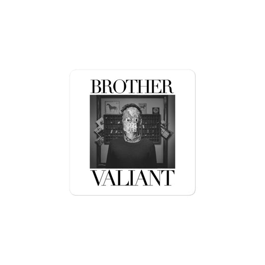 Brother Valiant Stickers